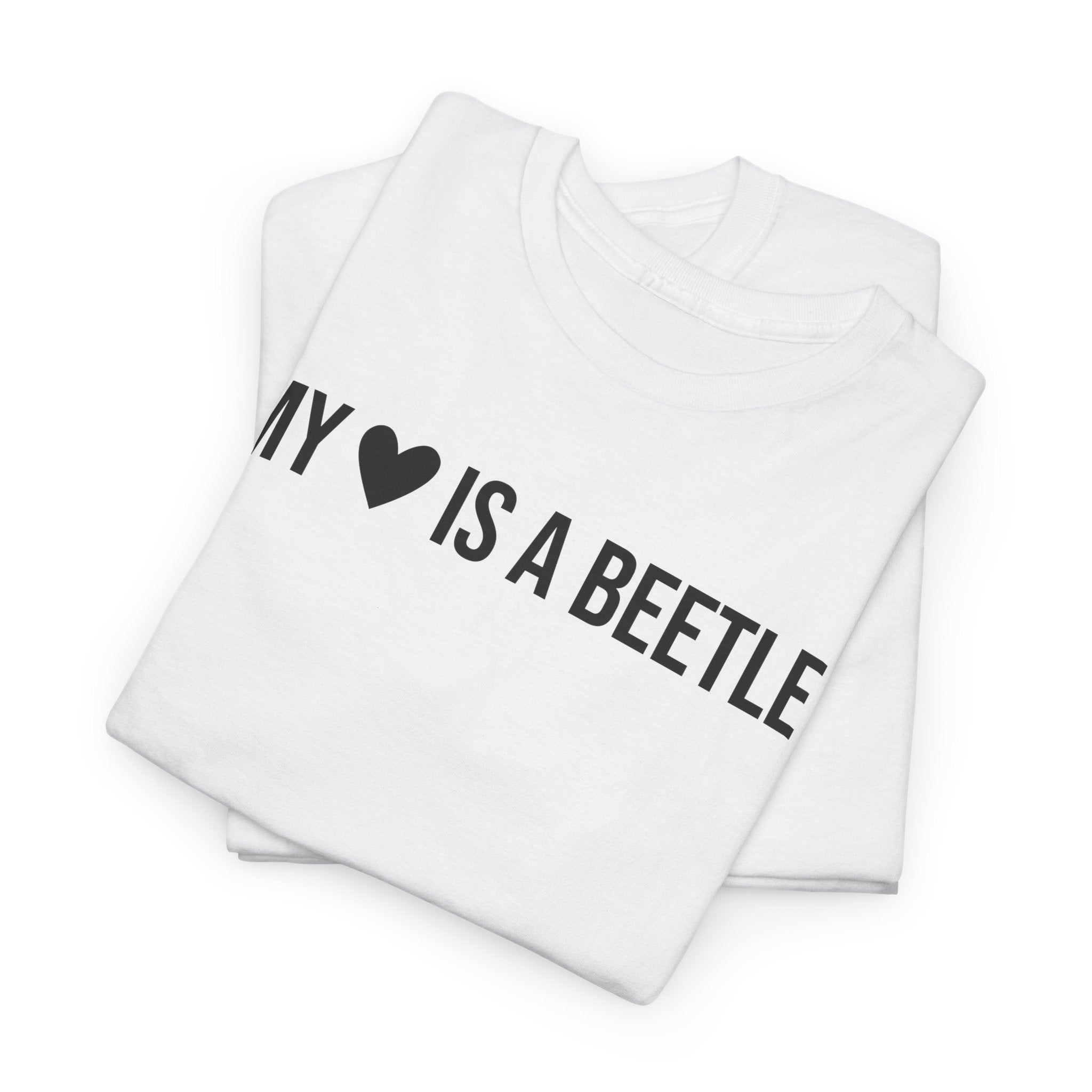 My Heart is a Beetle T-Shirt