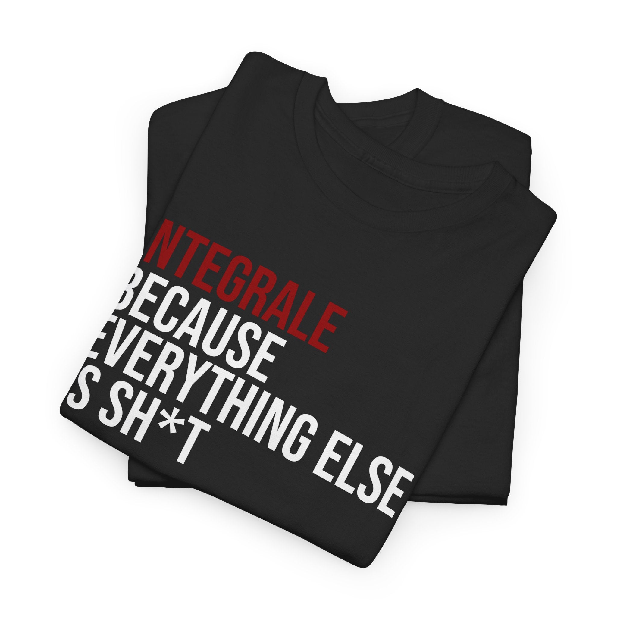 Lancia Integrale T-Shirt, Because everything else is sh*t,