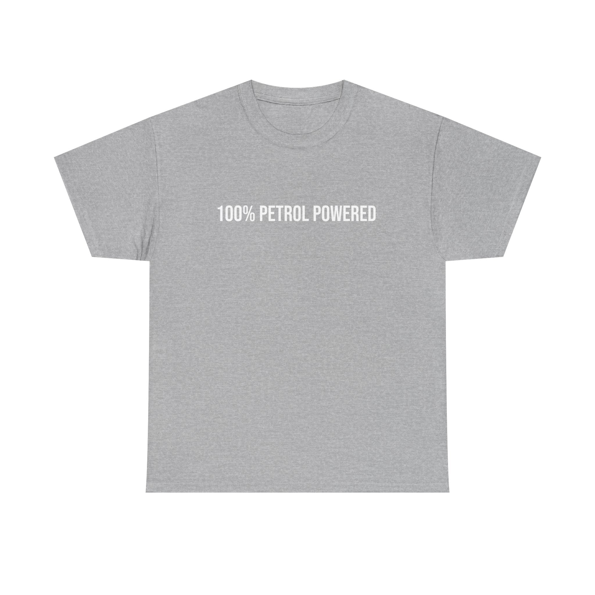 100% Petrol Powered T-shirt