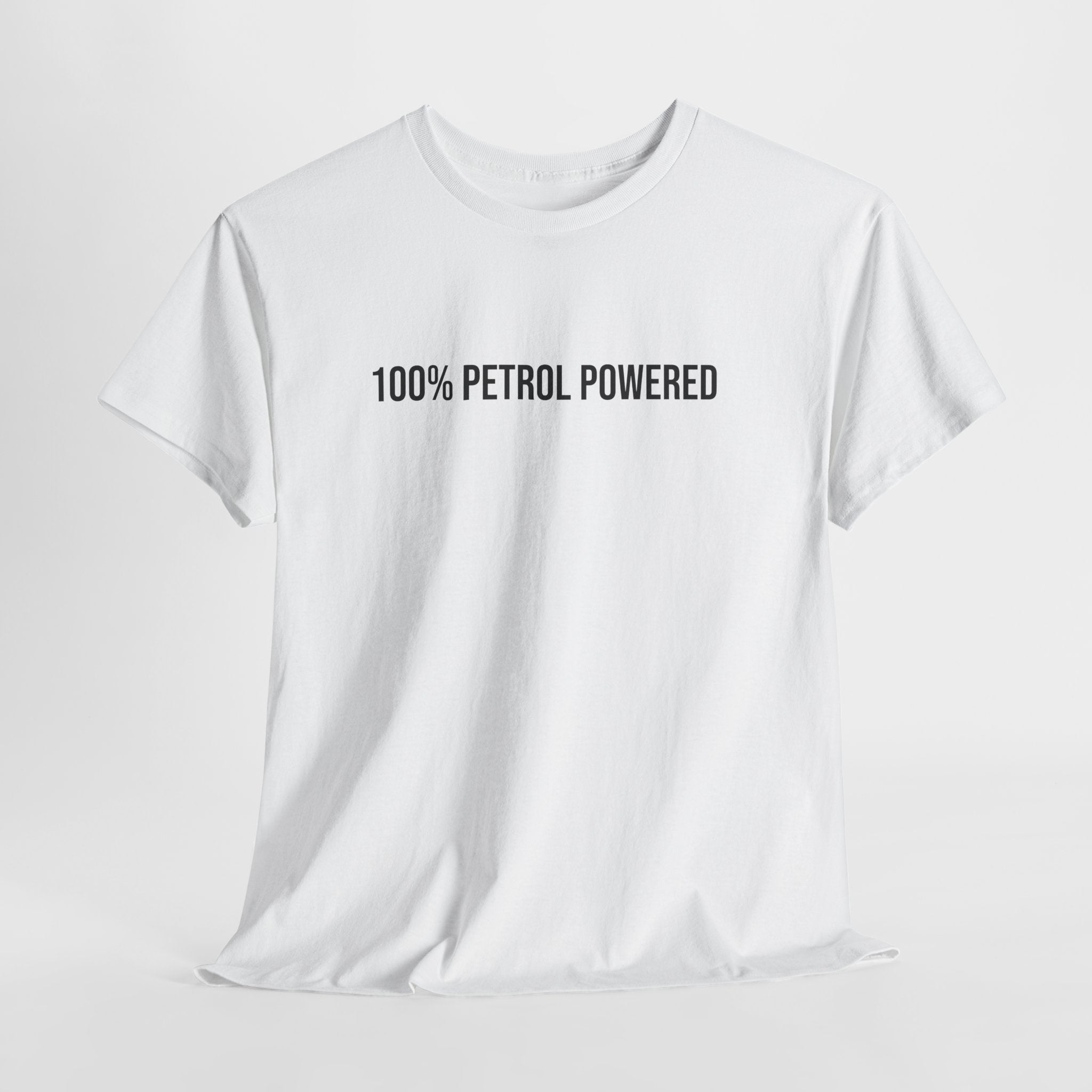 100% Petrol Powered T-shirt