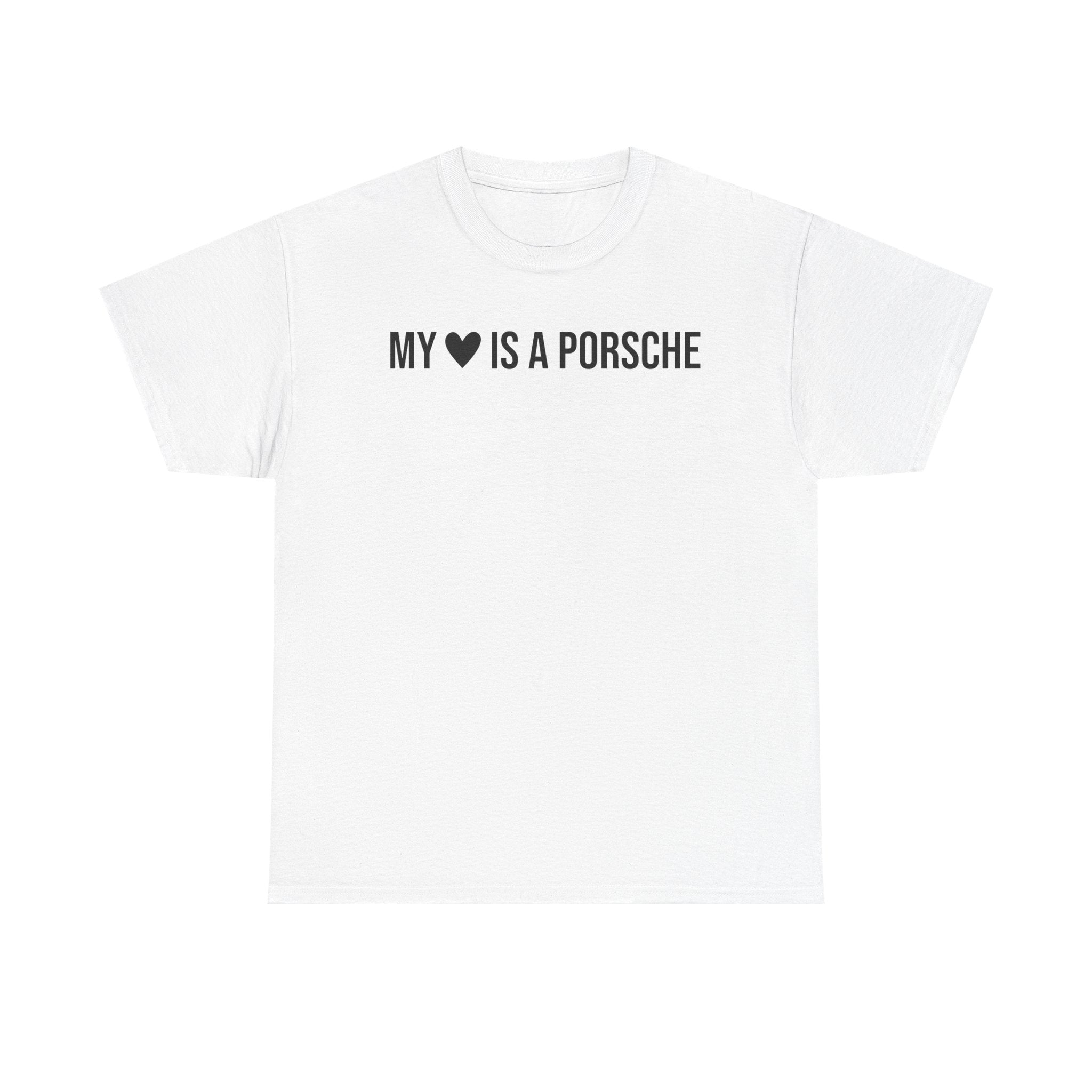 My Heart is a Porsche T-Shirt | 911 Cayenne 944 928 Apparel | Car Enthusiast, Petrolhead T-Shirt