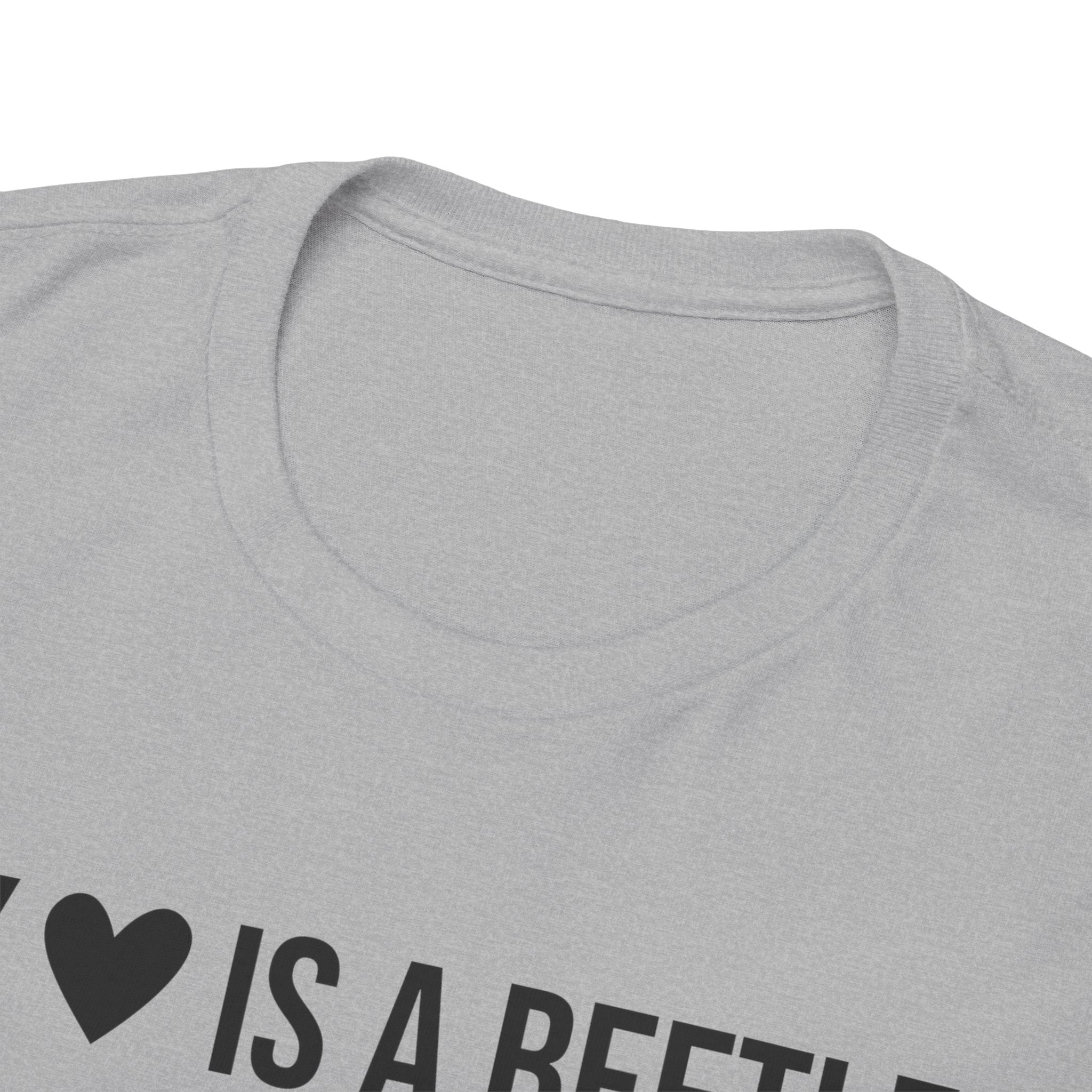 My Heart is a Beetle T-Shirt