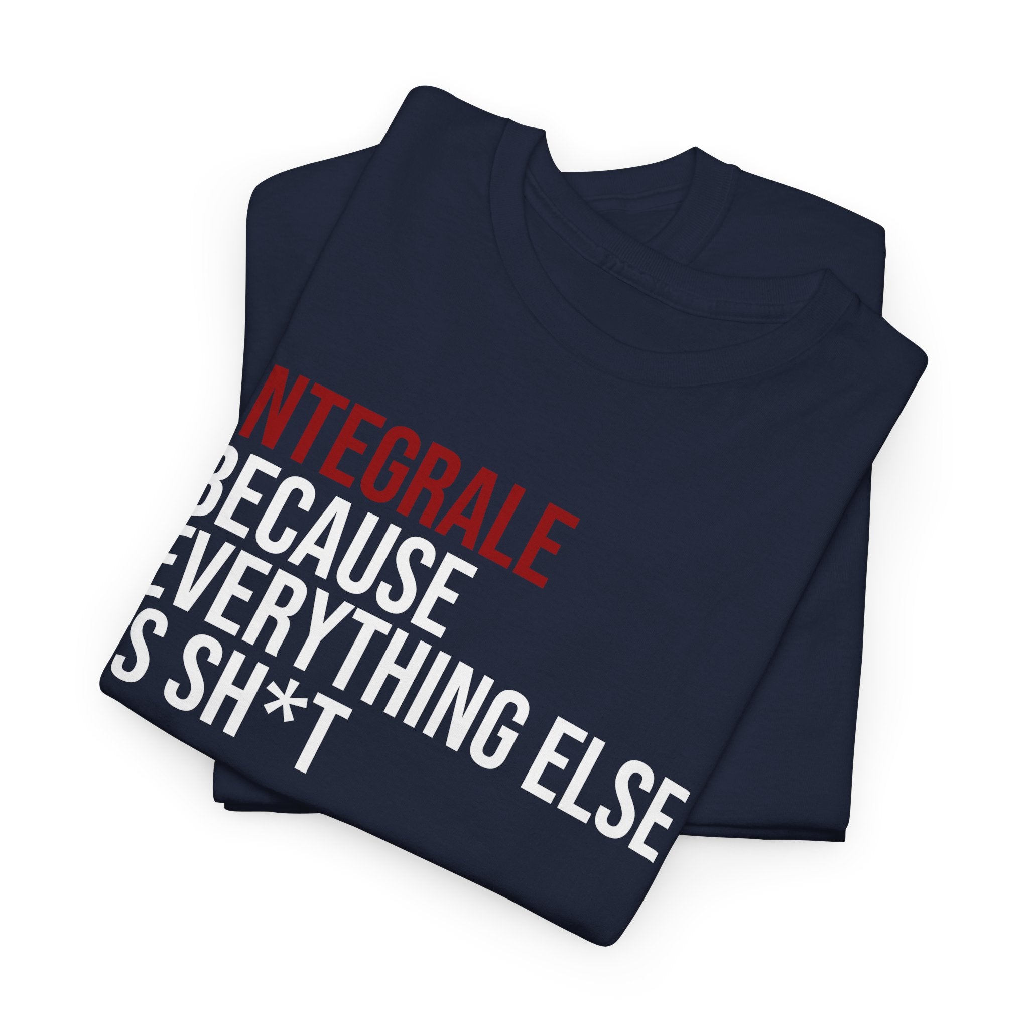 Lancia Integrale T-Shirt, Because everything else is sh*t,