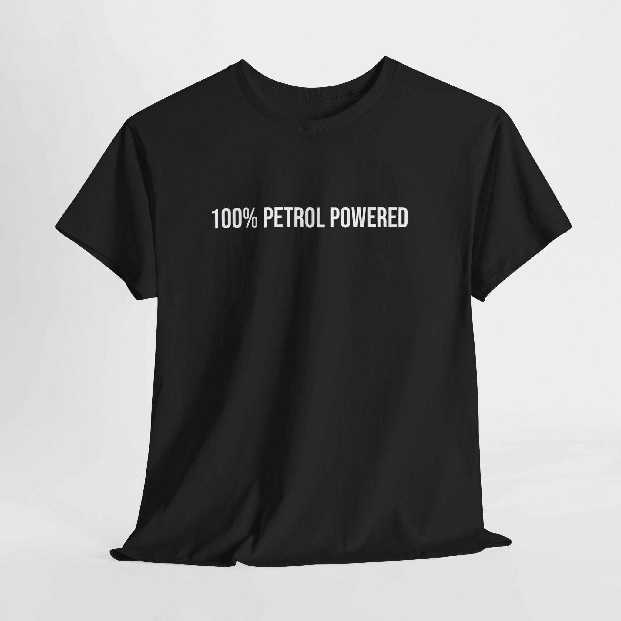 100% Petrol Powered T-shirt