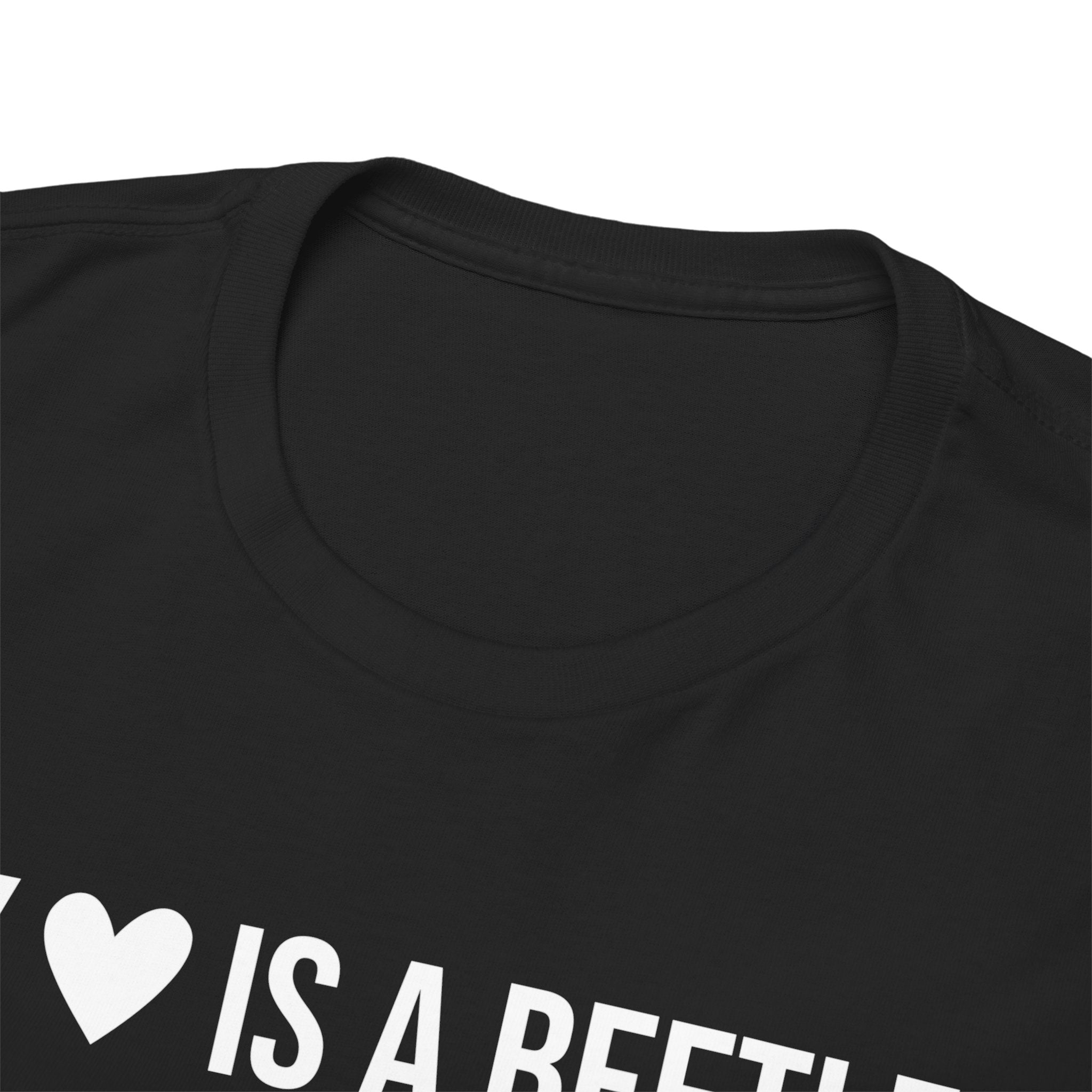 My Heart is a Beetle T-Shirt